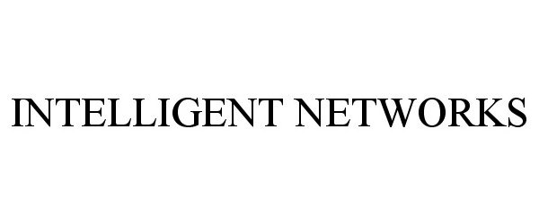  INTELLIGENT NETWORKS