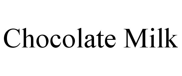 Trademark Logo CHOCOLATE MILK
