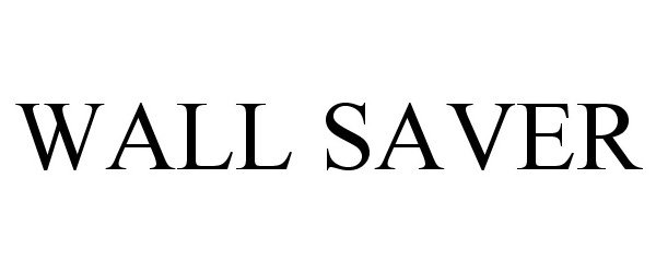 Trademark Logo WALL SAVER