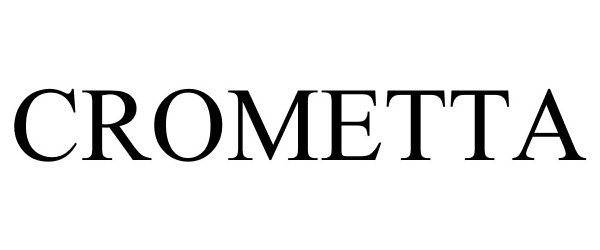 Trademark Logo CROMETTA