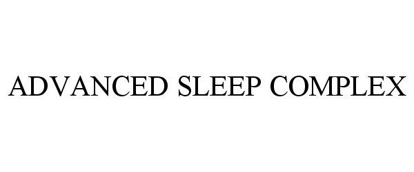  ADVANCED SLEEP COMPLEX