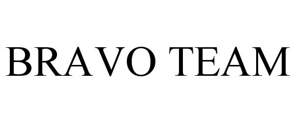 Trademark Logo BRAVO TEAM