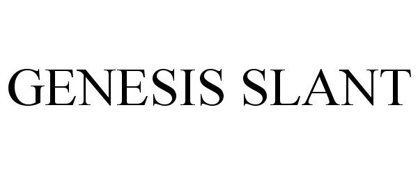  GENESIS SLANT