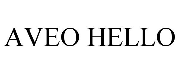 Trademark Logo AVEO HELLO