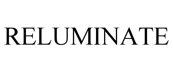 Trademark Logo RELUMINATE