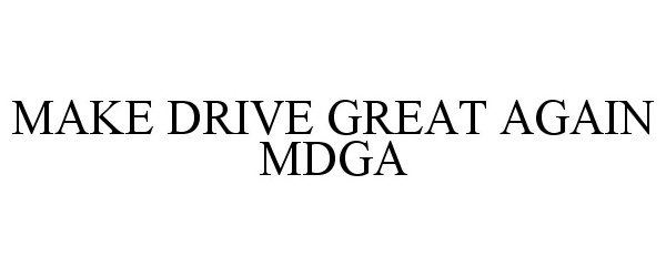  MAKE DRIVE GREAT AGAIN MDGA