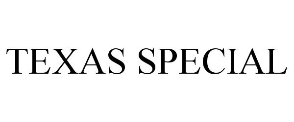 Trademark Logo TEXAS SPECIAL