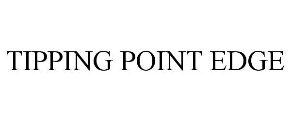  TIPPING POINT EDGE