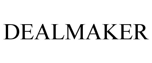 Trademark Logo DEALMAKER