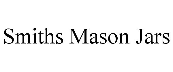 SMITHS MASON JARS