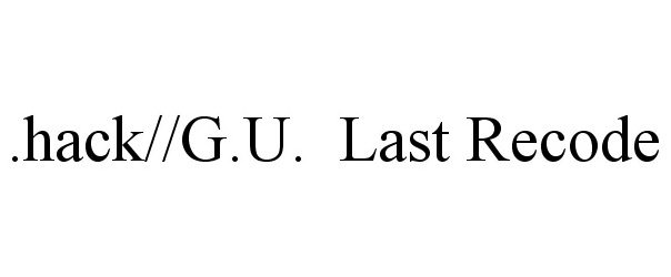 Trademark Logo .HACK//G.U. LAST RECODE