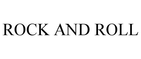 Trademark Logo ROCK AND ROLL