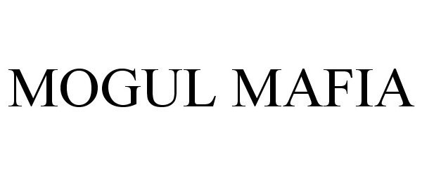 Trademark Logo MOGUL MAFIA