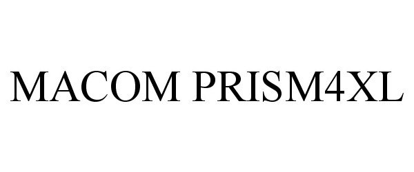Trademark Logo MACOM PRISM4XL