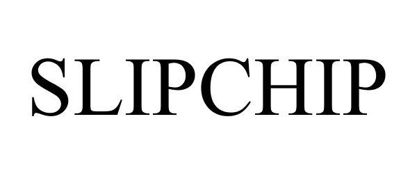 Trademark Logo SLIPCHIP