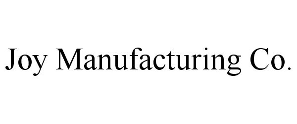 Trademark Logo JOY MANUFACTURING CO.