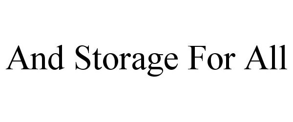  AND STORAGE FOR ALL