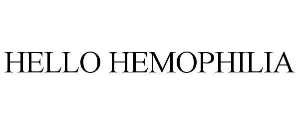 Trademark Logo HELLO HEMOPHILIA