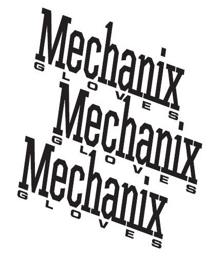  MECHANIX GLOVES MECHANIX GLOVES MECHANIX GLOVES