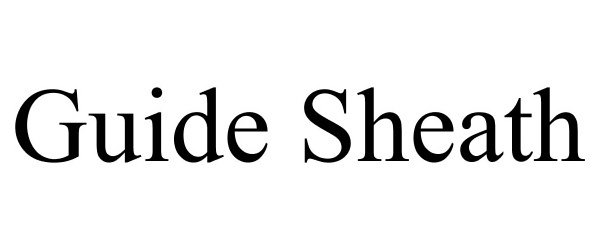 Trademark Logo GUIDE SHEATH