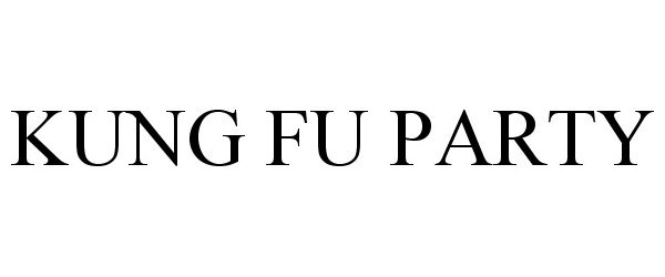 Trademark Logo KUNG FU PARTY