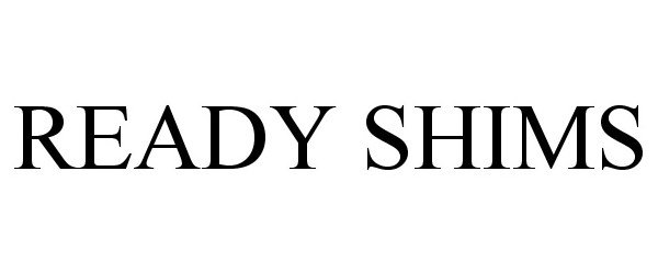 Trademark Logo READY SHIMS