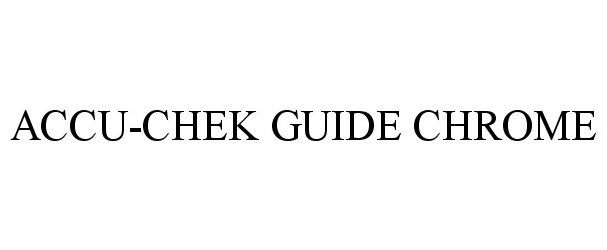 Trademark Logo ACCU-CHEK GUIDE CHROME