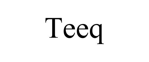 Trademark Logo TEEQ