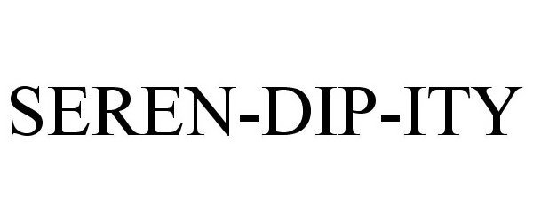  SEREN-DIP-ITY