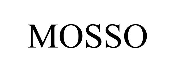 Trademark Logo MOSSO