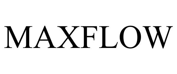 Trademark Logo MAXFLOW