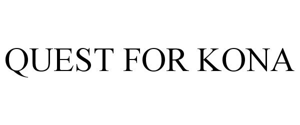 Trademark Logo QUEST FOR KONA