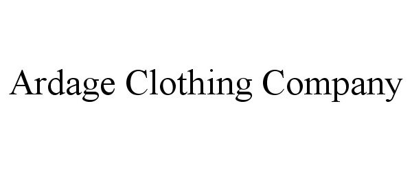  ARDAGE CLOTHING COMPANY