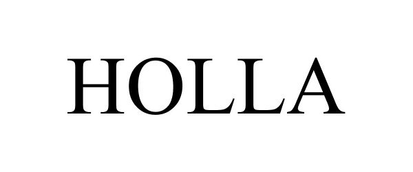 Trademark Logo HOLLA