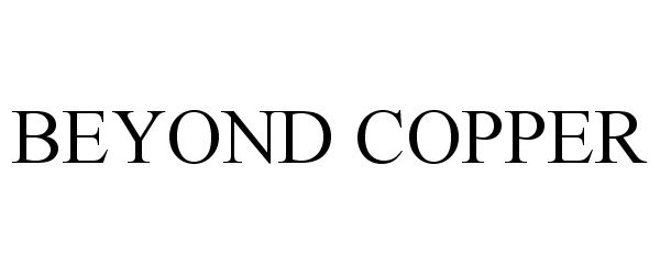 Trademark Logo BEYOND COPPER
