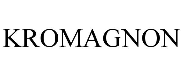 Trademark Logo KROMAGNON
