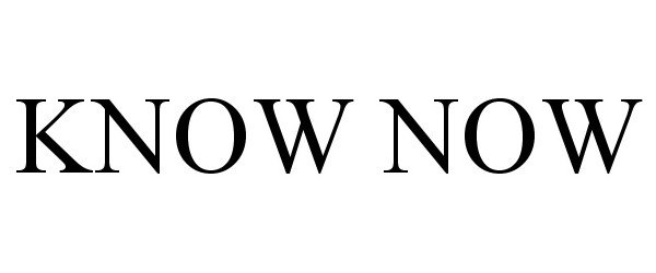 Trademark Logo KNOW NOW