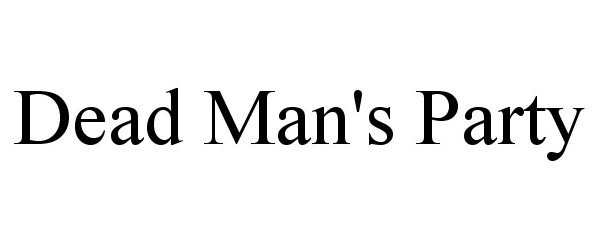 Trademark Logo DEAD MAN'S PARTY