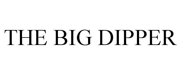 Trademark Logo THE BIG DIPPER