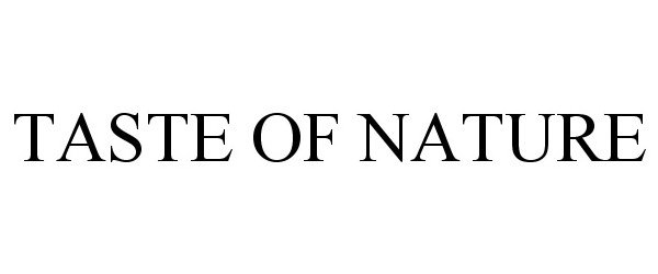 Trademark Logo TASTE OF NATURE