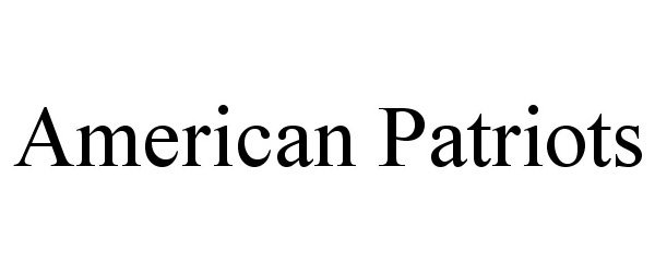 Trademark Logo AMERICAN PATRIOTS