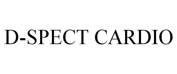 Trademark Logo D-SPECT CARDIO