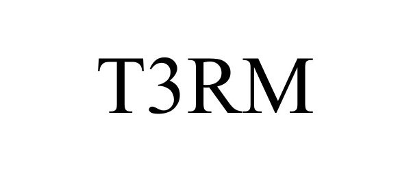  T3RM