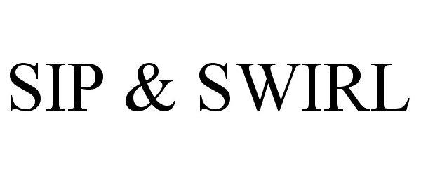 Trademark Logo SIP & SWIRL