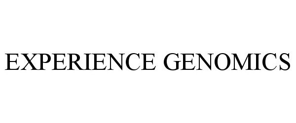  EXPERIENCE GENOMICS