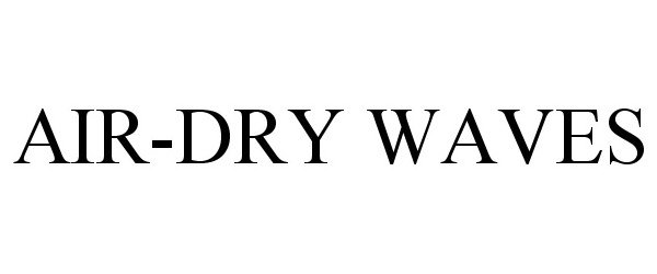  AIR-DRY WAVES