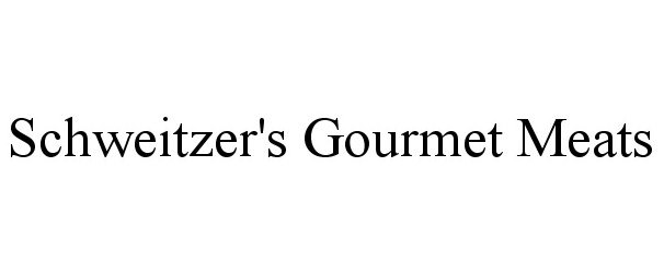 Trademark Logo SCHWEITZER'S GOURMET MEATS