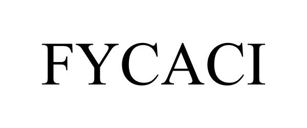 Trademark Logo FYCACI