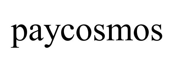 Trademark Logo PAYCOSMOS