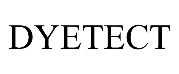 Trademark Logo DYETECT